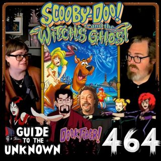 Scooby-Doo and the Witch’s Ghost (DookTober) | GTTU 464