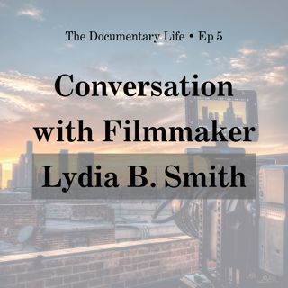The Power of a Grassroots Campaign with Filmmaker, Lydia B. Smith