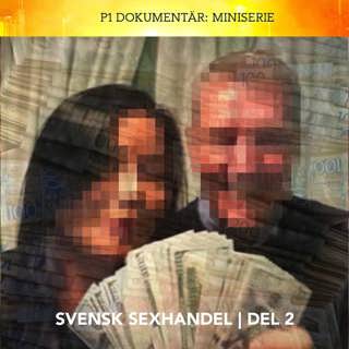 Svensk sexhandel: Kvinnorna och hallicken | Del 2/3
