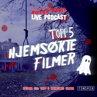Episode 122: Topp 5 hjemsøkte filmer