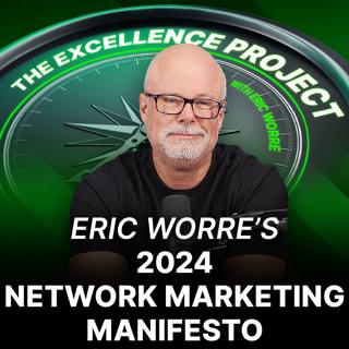Eric WORRE'S 2024 Network Marketing Manifesto