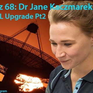 Astrophiz 68: Dr jane Kaczmarek