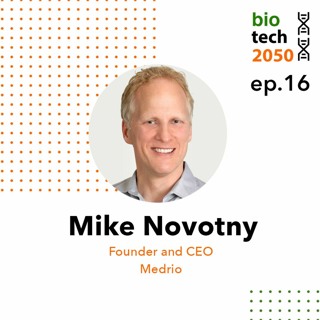 16. Mike Novotny, Founder and CEO, Medrio