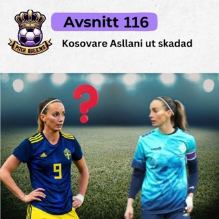 116. Kosovare Asllani ut skadad