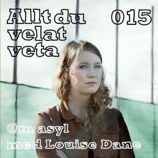015 Om asyl med Louise Dane
