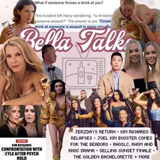 bella talks... RHOC LAWSUITS, JERSEY SHORE, RHOM "ASSAULT" RUMORS, GOLDEN BACHELORETTE, KIM RICHARD 5150 HOLD, + MORE!