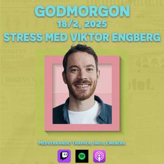 18/2, 2025 - Stress med Viktor Engberg
