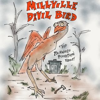 Ep.8 “an awful struggle;” The Millville Devil Bird