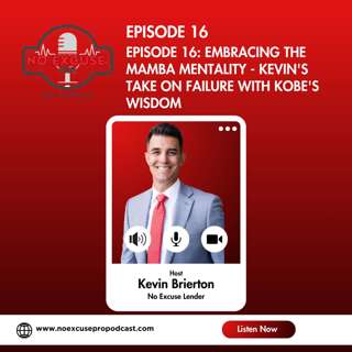Episode 16: Embracing the Mamba Mentality - Kevin's Take on Failure with Kobe's Wisdom