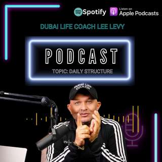 Dubai Life Coach Lee Levy | Mental Wellness Month May 2026 | Importance of daily structure