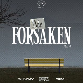 NOT FORSAKEN (IV) - HOW TO DEAL WITH REJECTION