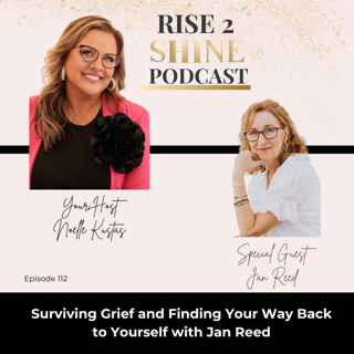 Ep. 112 | Surviving Grief and Finding Your Way Back to Yourself with Jan Reed