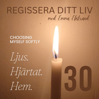 #30 Choosing Myself –Att välja sig själv fullt ut