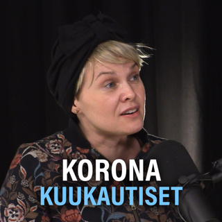 Korona: Rokote, kuukautiset, hedelmällisyys, syntyvyys ja seksi (Terhi Piltonen) | Puheenaihe 226