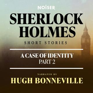 A Case of Identity: Part Two