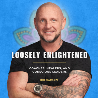 "Loosely Enlightened" with Kid Carson
