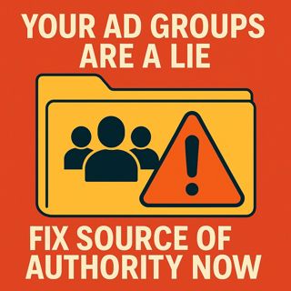 Entra ID Source of Authority: fix your AD group ownership before it breaks governance
