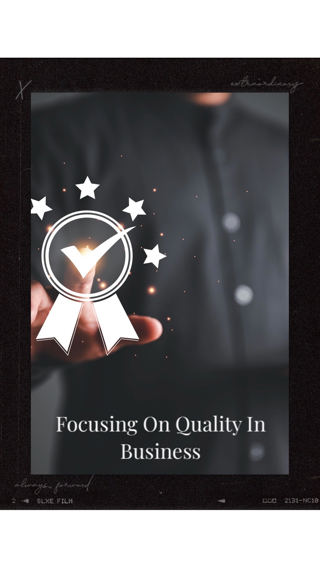 21. Focusing on Quality in Business