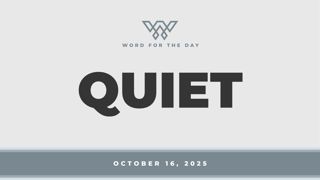 QUIET