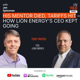 S02 E08 His Mentor Died, Tariffs Hit — How Lion Energy's CEO Kept Going | Tyler Hortin