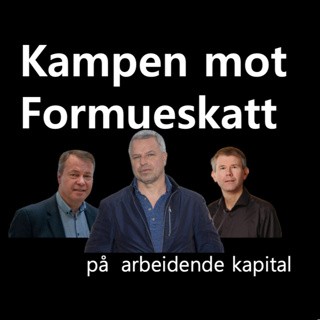 Kampen mot formueskatten på arbeidende kapital, med Lars Oscar Øvstegård, Terje Bøe og Geir Høydalsvik
