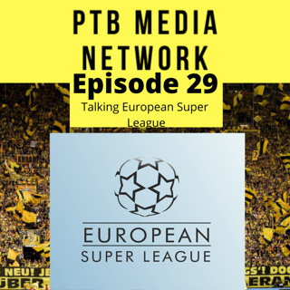 Bonus Content: Parking the Bus Episode 29 #EuropeanSuperLeague Reaction