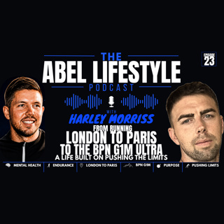 E23 Harley Morris's Story: From Running London to Paris, to the BPN G1M Ultra & A Life Built on Pushing the Limits 