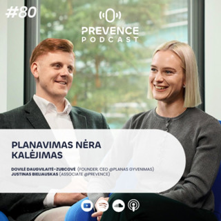 Planavimas nėra kalėjimas – Dovilė Daugvilaitė-Zubcovė | Prevence Podcast #80