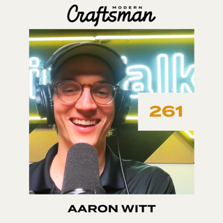 #261 Aaron Witt of BuildWitt