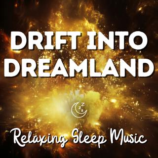Drift into a Dreamworld