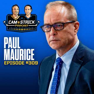 Paul Maurice on The Cam & Strick Podcast