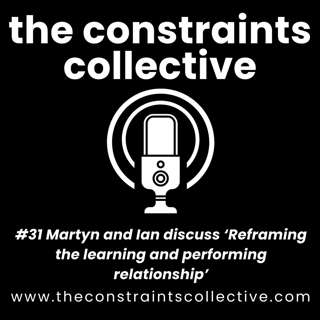#31 Martyn and Ian discuss 'Reframing the learning and performance relationship'