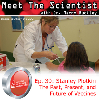 MTS30 - Stanley Plotkin - The Past, Present, and Future of Vaccines