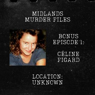 Bonus Episode 1 - Céline Figard (Location Unknown, 1995)