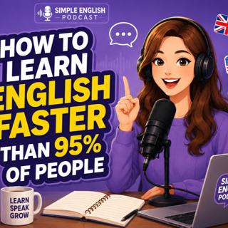 How to Learn English Faster Than 95% of People 🚀 | English Podcast 🎧