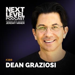 Secrets of Sales, Influence and Success with Dean Graziosi | Ep 389