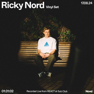 Novelcast with Ricky Nord (Recorded Live From REACT at Sub Club) - 17.08.24