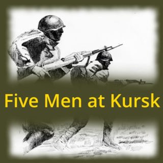 11 - Five Men At Kursk