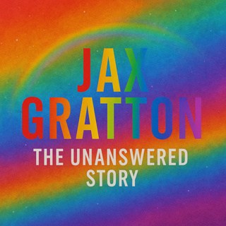Jax Gratton: The Unanswered Story