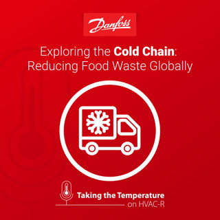 Exploring the Cold Chain: Reducing Food Waste Globally