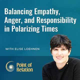 Elise Loehnen | Balancing Empathy, Anger, and Responsibility in Polarizing Times