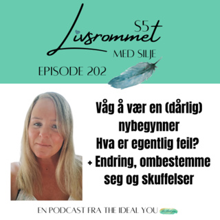 E202: Våg å være en (dårlig) nybegynner, hva er egentlig feil? Endring, å ombestemme seg og skuffelser