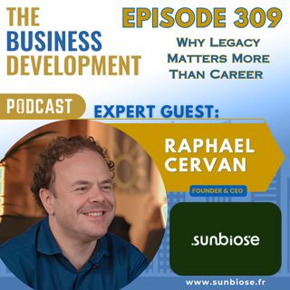 Why Legacy Matters More Than Career with Raphael Cervan