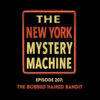 Episode 207: "The Bobbed Haired Bandit"
