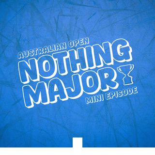 33: 2025 Australian Open: Madison Keys & Jannik Sinner Finals Reaction | Something Major | EP 33