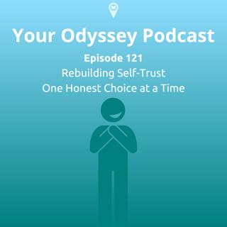 Rebuilding Self-Trust One Honest Choice at a Time