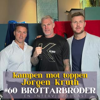 #60 Jörgen Kruth : kampen mot toppen