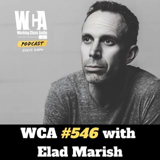 WCA #546 with Elad Marish –Surf Culture, The Magic of KISS, Guitar Obsession, Post Production Powerhouse, and The Growth of Swell