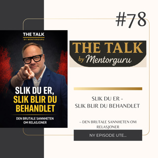 Slik du er - slik blir du behandlet i alle relasjoner