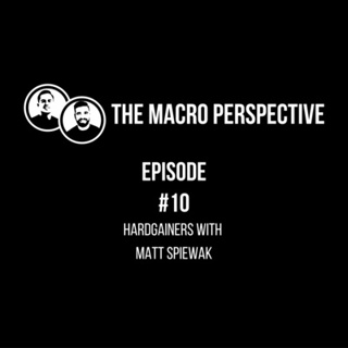 Episode 10 - Hardgainers w/ Matt Spiewak